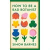 KNYGA Simon Barnes How to be a Bad Botanist