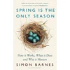 KNYGA Simon Barnes Spring is the Only Season, How it Works, What it Does and Why it Matters