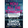 KNYGA Simon Kernick You All Die Tonight, the twisting new thriller from the number one bestselling author