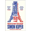 KNYGA Simon Kuper Impossible City, Paris in the Twenty-First Century