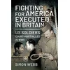 KNYGA Simon Webb Fighting for the United States, Executed in Britain