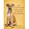 KNYGA Simon Whaley One Hundred Ways for a Dog to Train Its Human