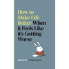 KNYGA Simone Lia How to Make Life Better When it Feels Like it’s Getting Worse
