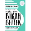 KNYGA Siobhan Miller Miller Siobhan Hypnobirthing: Practical Ways to Make Your Birth Better