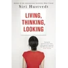 KNYGA Siri Hustvedt Living, Thinking, Looking