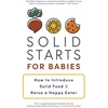 KNYGA Solid Starts for Babies, How to Introduce Solid Food and Raise a Happy Eater