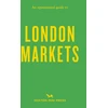 KNYGA Sonya Barber Opinionated Guide to London Markets