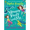 KNYGA Sophie Kinsella Kinsella Sophie Mummy Fairy and Me: Mermaid Magic