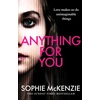 KNYGA Sophie Mckenzie Anything For You, A tense and unputdownable psychological thriller from the SUNDAY TIMES bestselling author