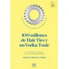 KNYGA Sophie Trelles-Tvede Sophie Trelles Tvede Sophie 100 millones de Hair Ties y un Vodka Tonikas (Latinoamerica y Estados Unidos): La curiosa historia de una emprendedora