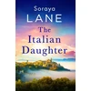 KNYGA Soraya Lane Italian Daughter, A heartbreakingly beautiful love story spanning generations