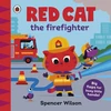 KNYGA Spencer Wilson Raudona Cat the Firefighter, With chunky lift-the-flaps