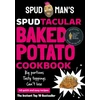 KNYGA Spud Spud Man Spud Man's Spudtacular Baked Potato Cookbook