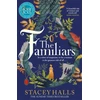 KNYGA Stacey Halls Familiars, The dark, captivating Sunday Times bestseller and original break-out witch-lit novel