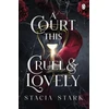 KNYGA Stacia Stark Court This Cruel and Lovely, (Kingdom of Lies, book 1)
