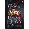KNYGA Stacia Stark Crown This Cold and Heavy, (Kingdom of Lies, book 3)