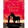KNYGA Stacy Gregg Forever Horse