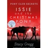 KNYGA Stacy Gregg Issie and the Christmas Pony