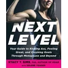 KNYGA Stacy T. Sims PhD Next Level, Your Guide to Kicking Ass, Feeling Great, and Crushing Goals Through Menopause and Beyond
