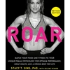 KNYGA Stacy T Sims ROAR, Revised Edition, Match Your Food and Fitness to Your Unique Female Physiology for Optimum Performance, Great Health, and a Strong Body for Life