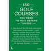 KNYGA Stefanie Waldek 150 golf courses you need to visit before you die