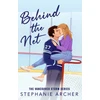 KNYGA Stephanie Archer Behind The Net, A Grumpy Sunshine Hockey Romance (Vancouver Storm Book 1)