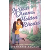 KNYGA Stephanie Archer In Your Dreams, Holden Rhodes, A Spicy Small Town Grumpy Sunshine Romance (The Queen's Cove Series Book 3)