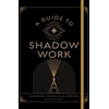 KNYGA Stephanie Kirby Guide to Shadow Work, A Workbook to Explore Your Hidden Self
