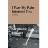 KNYGA Stephanie La Cava I Fear My Pain Interests You