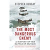 KNYGA Stephen Bungay Most Dangerous Enemy