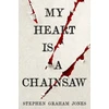 KNYGA Stephen Graham Jones My Heart is a grandininis pjūklas