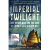 KNYGA Stephen R Platt Imperial Twilight, The Opium War and the End of China's Last Golden Age