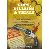 KNYGA Stephen Wade Cops, Villains and Trials