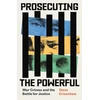 KNYGA Steve Crawshaw Prosecuting the Powerful: War Crimes and the Battle for Justice