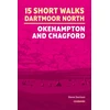 KNYGA Steve Davison 15 Short Walks on Dartmoor North - Okehampton and Chagford
