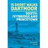 KNYGA Steve Davison 15 Short Walks on Dartmoor South - Ivybridge and Princetown