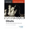 KNYGA Steve Eddy AS/A-level English Literature Workbook: Othello