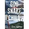 KNYGA Steve Eggleton God and the Snake-child