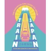 KNYGA Steve Wide Train Japan, The Essential Rail Guide to Japan