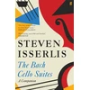 KNYGA Steven Isserlis The Bach Cello Suites, A Companion