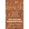 KNYGA Steven J Mithen Singing Neanderthals