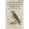 KNYGA Steven Lovatt Enchanted Ground, Growing Roots in a Broken World