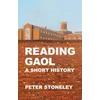 KNYGA Peter Stoneley Reading Gaol: a short history