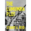 KNYGA Stuart A Reid Lumumba Plot