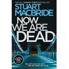 KNYGA Stuart Macbride Now We Are Dead