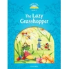 KNYGA Sue Arengo Classic Tales Second Edition: Level 1: The Lazy Grasshopper