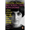 KNYGA Suleika Jaouad Between Two Kingdoms, What almost dying taught me about living