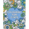 KNYGA Summersdale Publishers Colouring for C*nts