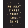 KNYGA Summersdale Publishers Staff Do What Makes Your Soul Shine, Inspiring Quotes to Help You Live Your Best Life