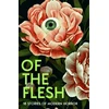 KNYGA Susan Barker Of the Flesh, 18 Stories of Modern Horror